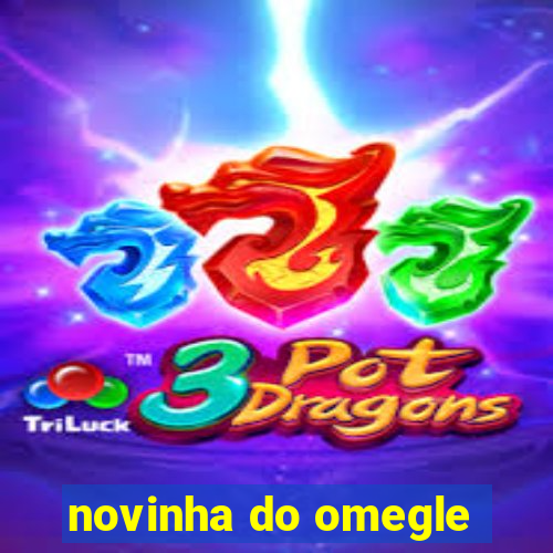 novinha do omegle